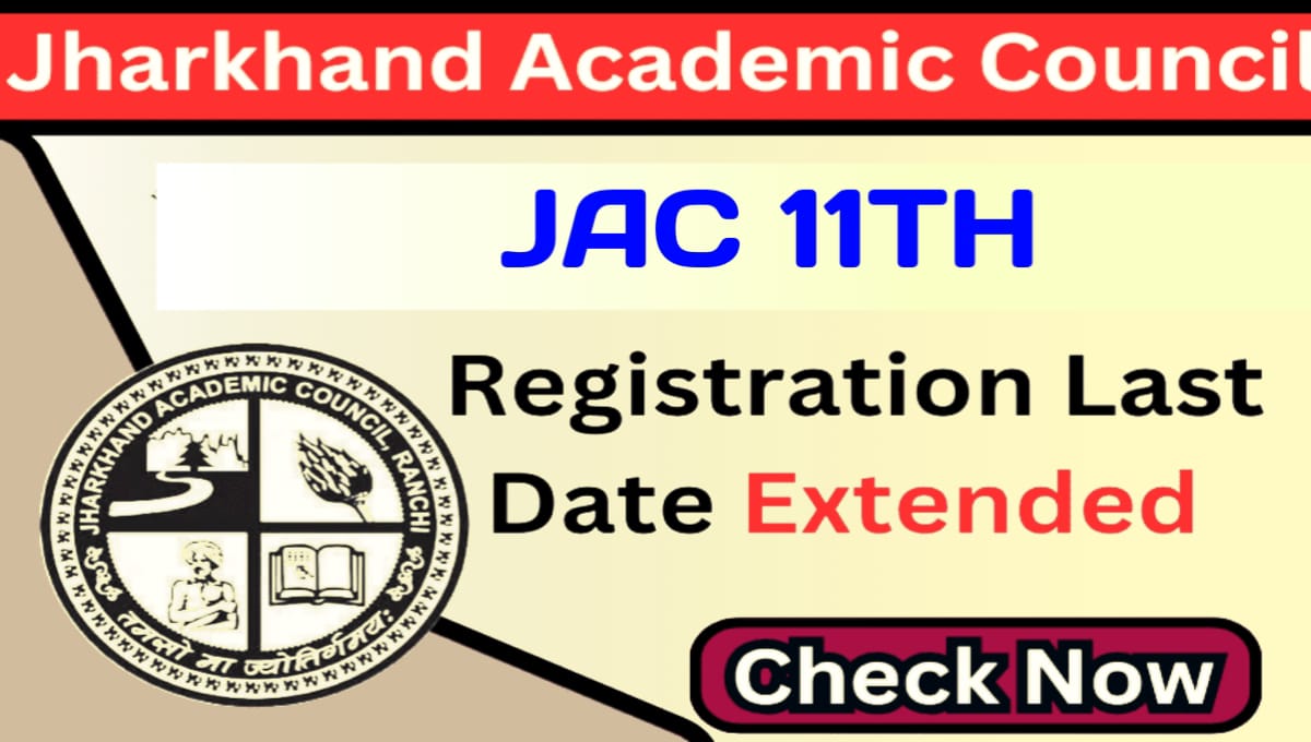 JAC 11th Registration Last Date Extended 2024